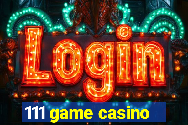 111 game casino